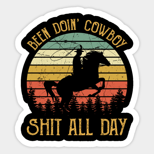 Been Doin' Cowboy Shit All Day Sticker by AnnetteNortonDesign